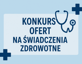 Realizacja świadczeń lekarskich w Oddziale Chorób Wewnętrznych  i Geriatrii.
