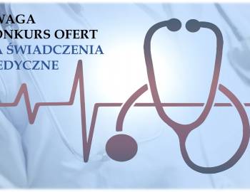 OGŁOSZENIE O KONKURSIE OFERT - LEKARZE PORADNIA NABYTYCH ZABURZEŃ ODPORNOŚCI