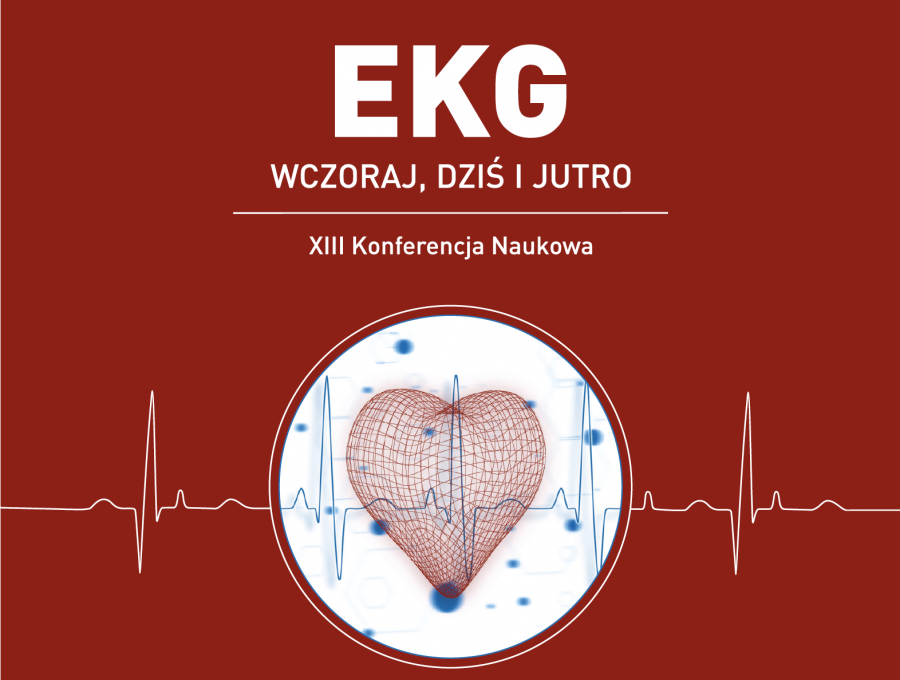  XIII Konferencja „EKG wczoraj, dziś i jutro” 
